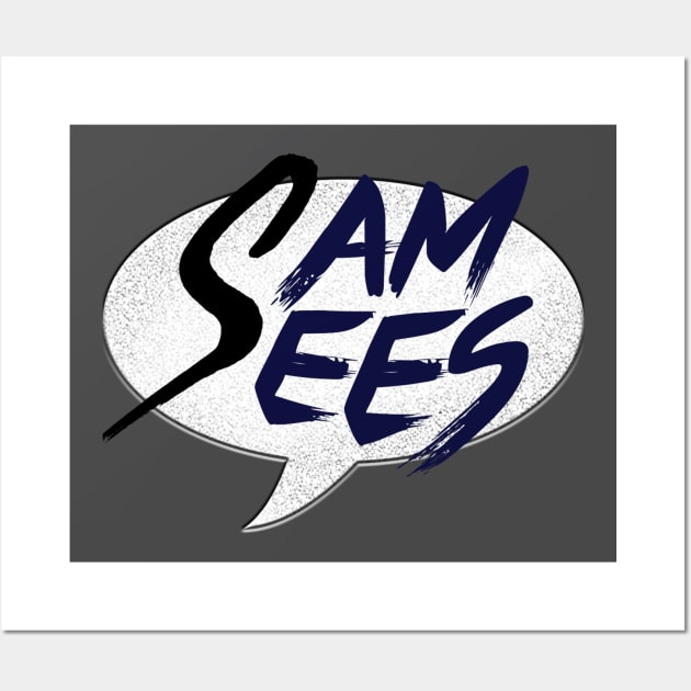 Sam Sees Logo (small, upper left corner) Wall Art by Sam_Sees